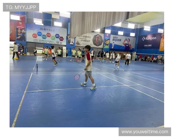 西安羽毛球队的训练与比赛状态全景揭秘助力羽毛球运动发展 西安羽毛球队的训练与比赛状态全景揭秘助力羽毛球运动发展